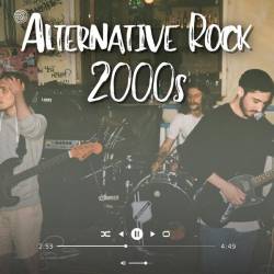 Alternative Rock 2000s (2024) - Pop, Rock, Alternative, Indie