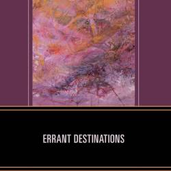 Errant Destinations - Andrea Jeftanovic, Jacqueline C. Nanfito (Translator), Jacqu...