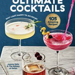 Delish Ultimate Cocktails: Why Limit Happy to an Hour? - Joanna Saltz