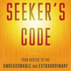 The Seeker's Code: Your Access to the Unreasonable and Extraordinary - Donny Epstein