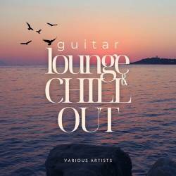 Guitar Lounge and Chill Out (2024) FLAC - Lounge, Chillout, Balearic, Downtempo