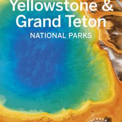 Lonely Planet Yellowstone & Grand Teton National Parks - Regis St Louis