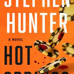 Hot Springs - Stephen Hunter