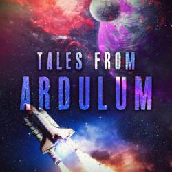 Tales From Ardulum - J S Fields