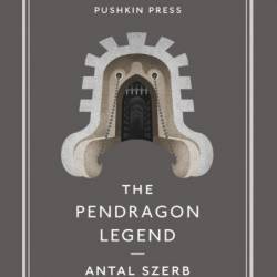 The Pendragon Legend - Antal Szerb