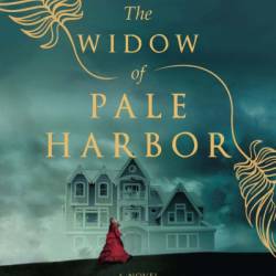 The Widow of Pale Harbor - Hester Fox