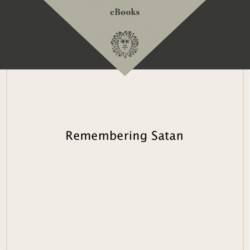 Remembering Satan - Lawrence Wright