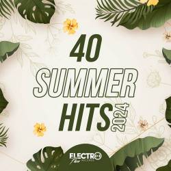 40 Summer Hits 2024 (2024) - Electronic, Dance