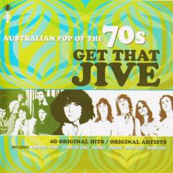 Get That Jive Australian Pop Of The 70s (2CD) (2007) FLAC - Pop, Rock