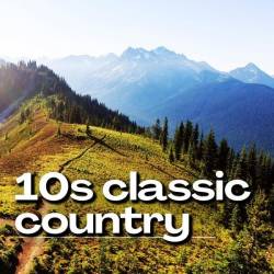 10s Classic Country (2024) - Country, Blues, Folk