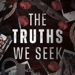 The Truths We Seek - Lily Wildhart