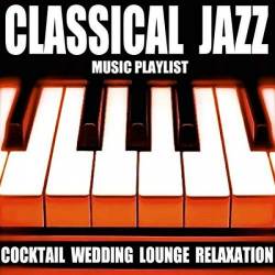 Blue Claw Philharmonic - Classical Jazz Music Playlist: Cocktail Wedding Lounge Relaxation (FLAC) - Jazz!