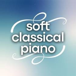 Soft Classical Piano (2024) - Classical, Piano