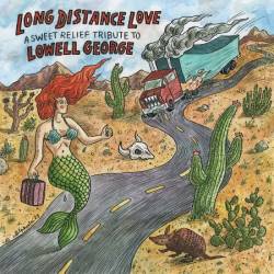 VA - Long Distance Love - A Sweet Relief Tribute To Lowell George (2024)