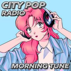 City Pop Radio - Morning Tune (2024) - Pop