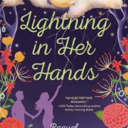 Lightning in Her Hands - Raquel Vasquez Gilliland