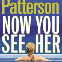 Now You See Her - Patterson