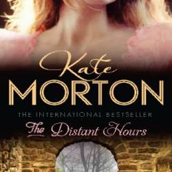 The Distant Hours: A Novel - Kate Morton
