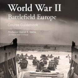 Operation Cobra and the Great Offensive: Sixty Days That Changed the Course of World War II - David R. Stone PhD