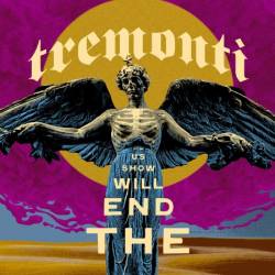 Tremonti - The End Will Show Us How (2025)