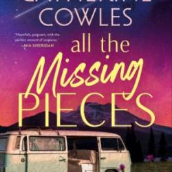 All the Missing Pieces - Cowles