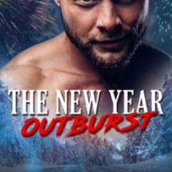 The New Year Outburst - Addy Archer, Esther E. Schmidt