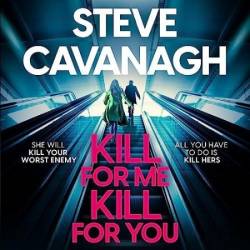 Kill for Me, Kill for You: A Novel - [AUDIOBOOK]