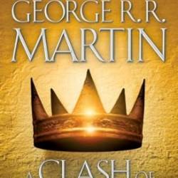 A Clash of Kings: A Song of Ice and Fire: Book Two - [AUDIOBOOK]