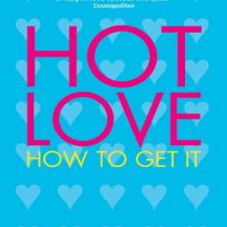 Hot Relationships - How to Know What You Want, Get What You want, and Keep it Red hot! - Cox