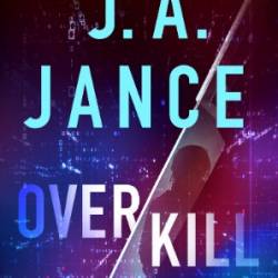 OverKill - J A Jance