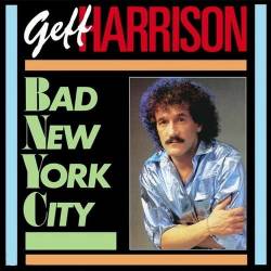 Geff Harrison - Bad New York City 1981-1989 (2025) FLAC - Italo Disco, Disco, Synth-Pop