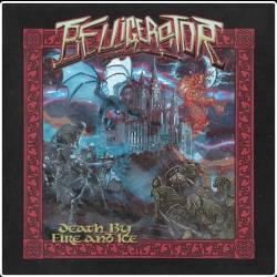 Belligerator - Death By Fire and Ice (2025)