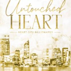 Untouched Heart (Heart City Billionaires Book 2) - Emme Goode