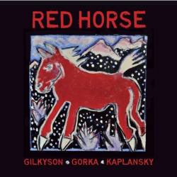 Eliza Gilkyson, John Gorka & Lucy Kaplansky - Red Horse (2010)