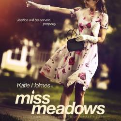   / Miss Meadows (2014) WEB-DLRip | 
