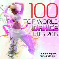 100 Top World Dance Hits 2015 (2015)