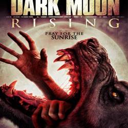    / Dark Moon Rising (2015/WEB-DLRip)     !