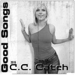 C.C. Catch - Good Songs (2015)