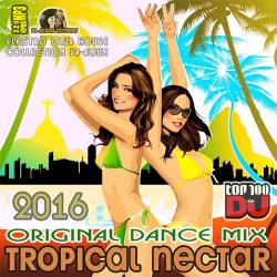 Tropical Nectar: Original Dance Mix (2016) MP3