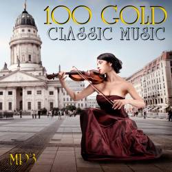 100 Gold Classic Music (2016) MP3