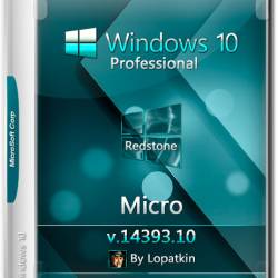 Windows 10 Pro x86/x64 14393.10 Micro by Lopatkin (RUS/2016)