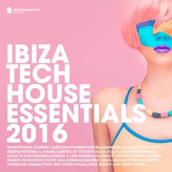 Ibiza Tech House Essentials (2016)
