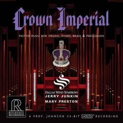 Jerry Junkin & Dallas Wind Symphony - Crown Imperial: Festive Music for Organ, Winds, Brass & Percussion (2007) (HDTracks)