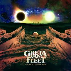 Greta Van Fleet - Anthem Of The Peaceful Army (2018) FLAC