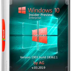 Windows 10 Insider Preview x64 1903.18362.1+ MInstAll by AG v.03.2019 (RUS)