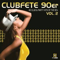 Clubfete 90er Vol.2 (60 Club & Party Hits Of The 90s) (2020)