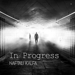 Naftali Kalfa - In Progress (2021)