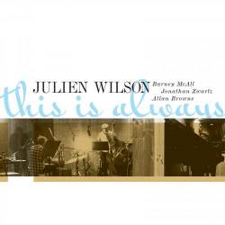 Julien Wilson (feat. Barney McAll, Jonathan Zwartz, Allan Browne) - This is Always (2013) FLAC