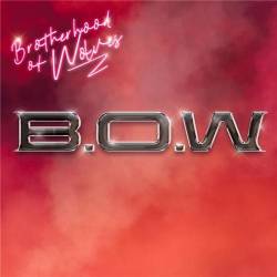 B.O.W - Brotherhood of Wolves (2021) FLAC