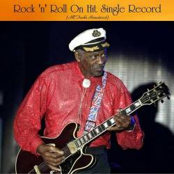 Rock n Roll On Hit Single Record (All Tracks Remastered) (2022) - Rock